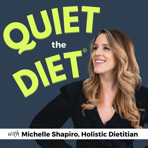 Quiet the Diet – Michelle Shapiro