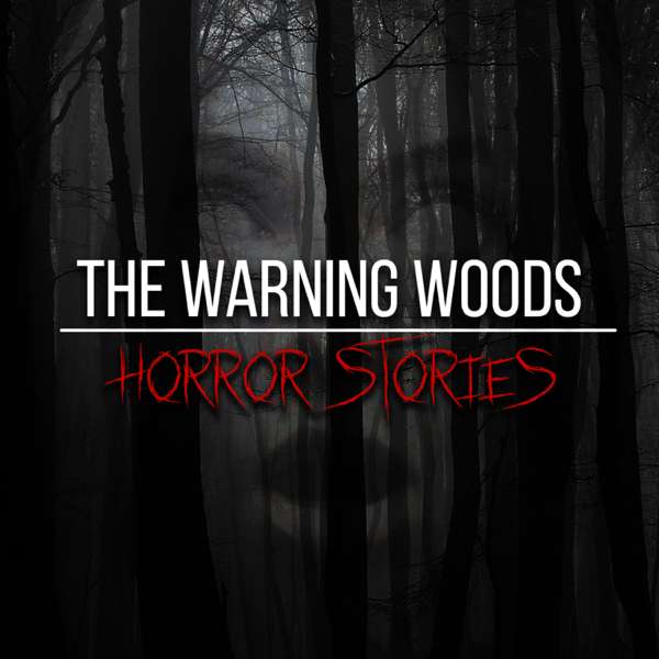 The Warning Woods | Horror Fiction and Scary Stories – Miles Tritle