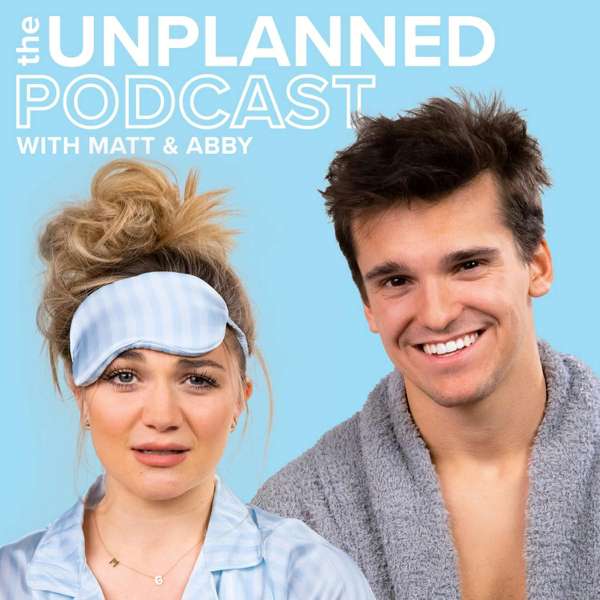 The Unplanned Podcast with Matt & Abby – Matt & Abby | QCODE