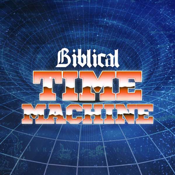 Biblical Time Machine – Dave Roos