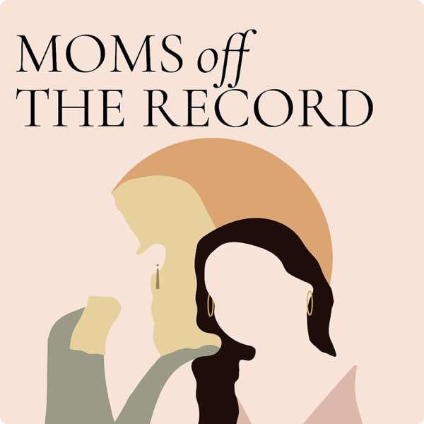 Moms Off The Record – April West & Katherine Sigblad