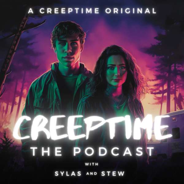 CreepTime the Podcast – Sylas Dean and Stew