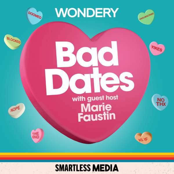 Bad Dates – SmartLess Media | Wondery