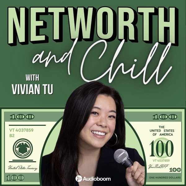 Networth and Chill with Your Rich BFF – Audioboom Studios