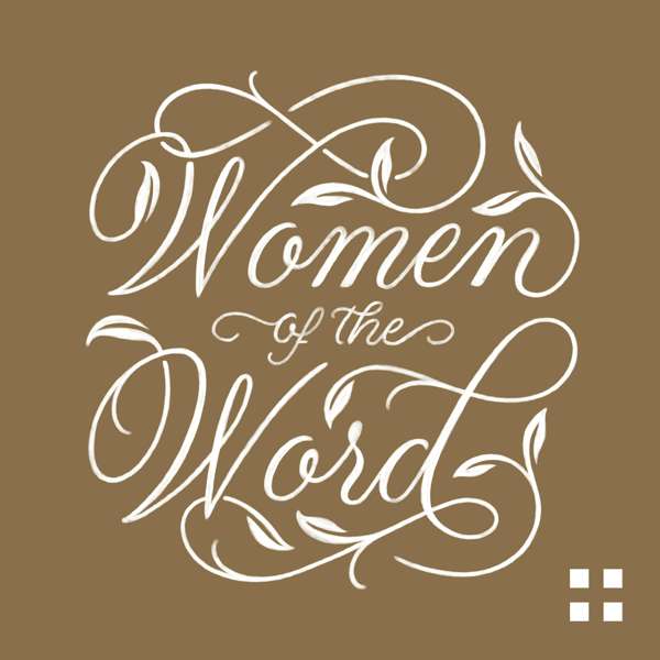 Women of the Word: How to Study the Bible with Jen Wilkin – Crossway