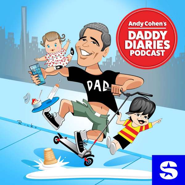 Andy Cohen’s Daddy Diaries Podcast – SiriusXM