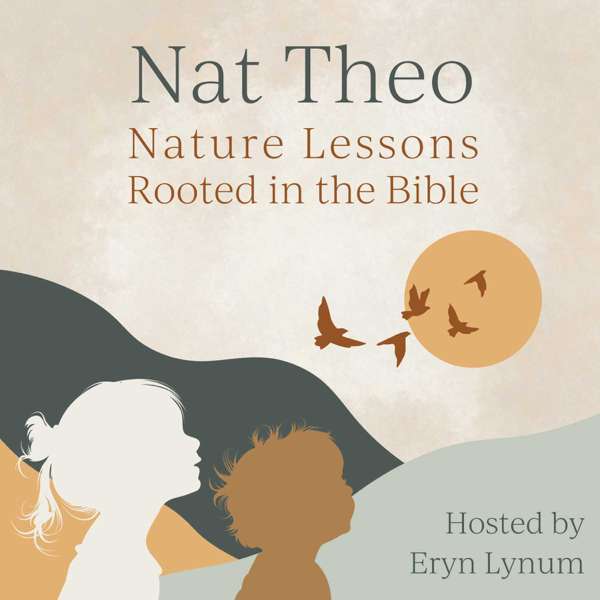 Nat Theo Nature Lessons Rooted in the Bible – Eryn Lynum