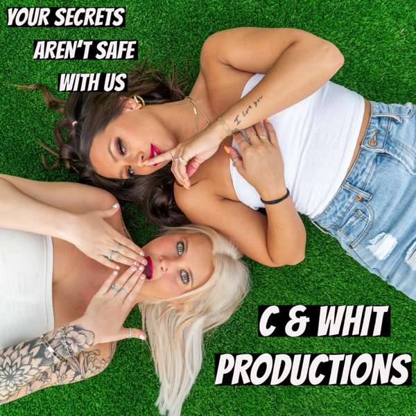 C&Whit Podcast – C&Whit Productions