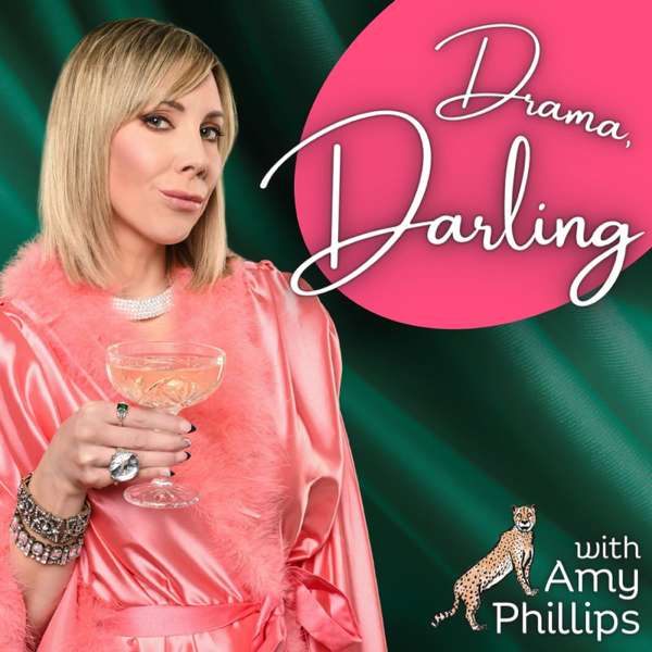 Drama, Darling with Amy Phillips – Amy Phillips