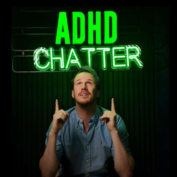ADHD Chatter – Alex Partridge