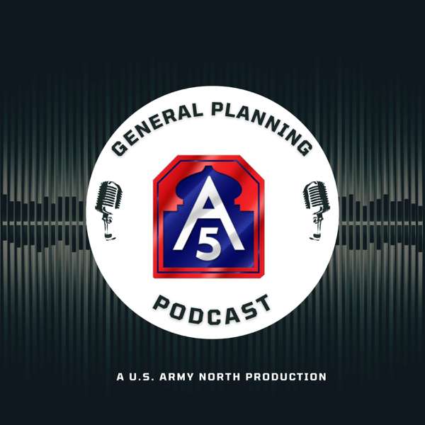 General Planning Podcast – U.S. Army North