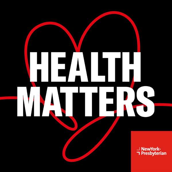 Health Matters – NewYork-Presbyterian