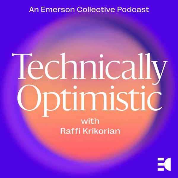 Technically Optimistic – Emerson Collective