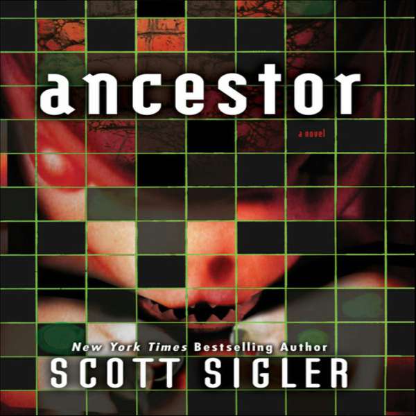 ANCESTOR – Scott Sigler