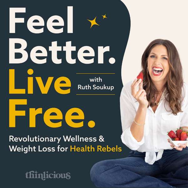 Feel Better. Live Free. | Health & Wellness for Midlife Women – Ruth Soukup