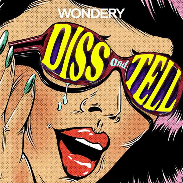 Diss and Tell – Wondery