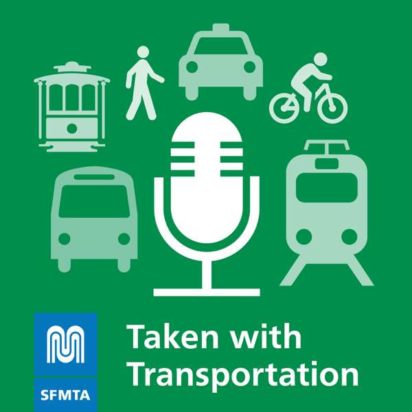 Taken with Transportation – SFMTA