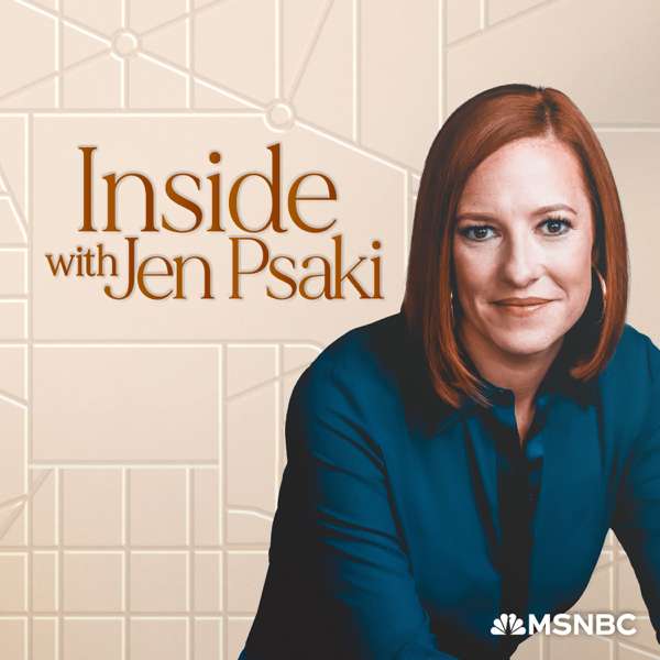 Inside with Jen Psaki – MSNBC