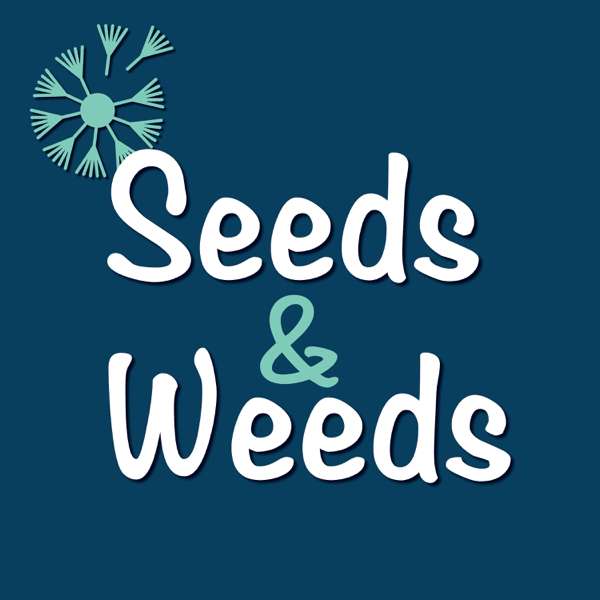 Seeds & Weeds Podcast – Bevin Cohen, Small House Farm