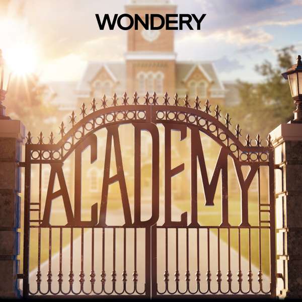Academy – Wondery | AT WILL MEDIA