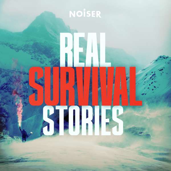 Real Survival Stories – NOISER