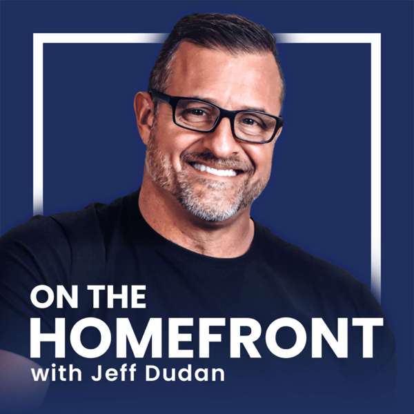 On The Homefront with Jeff Dudan – Homefront Brands, Jeff Dudan, The Radcast Network