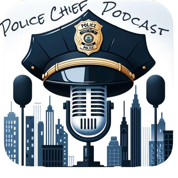 Police Chief Podcast – Paul Pazen
