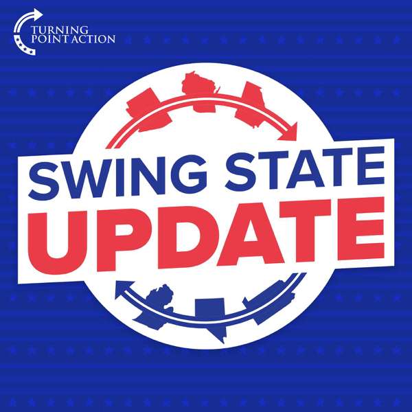 Swing State Update – Turning Point Action