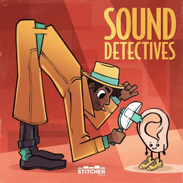 Sound Detectives – Stitcher Studios / LeVar Burton Entertainment