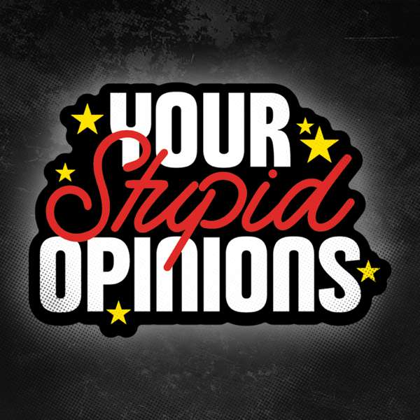 Your Stupid Opinions – James Pietragallo & Jimmie Whisman