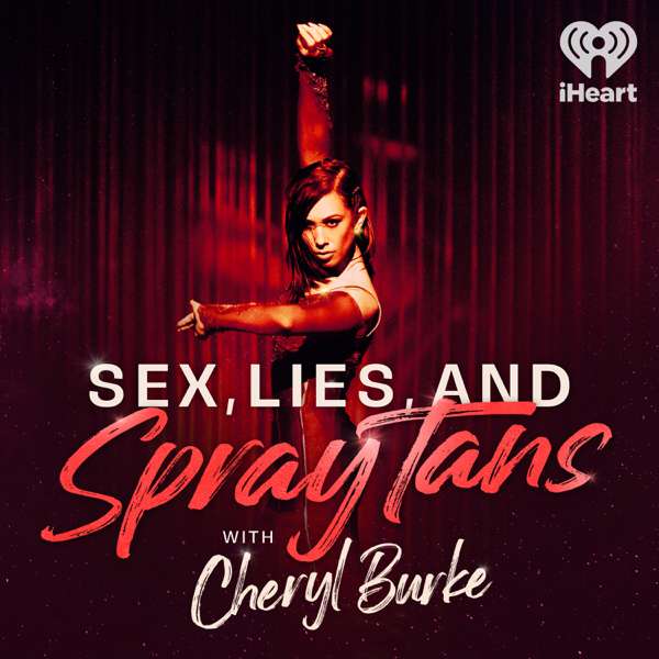 Sex, Lies, and Spray Tans – iHeartPodcasts