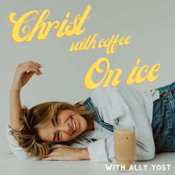 Christ With Coffee On Ice – Ally Yost