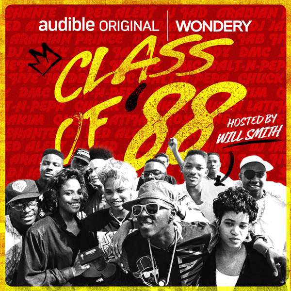 Class of ’88 with Will Smith – Audible | Wondery