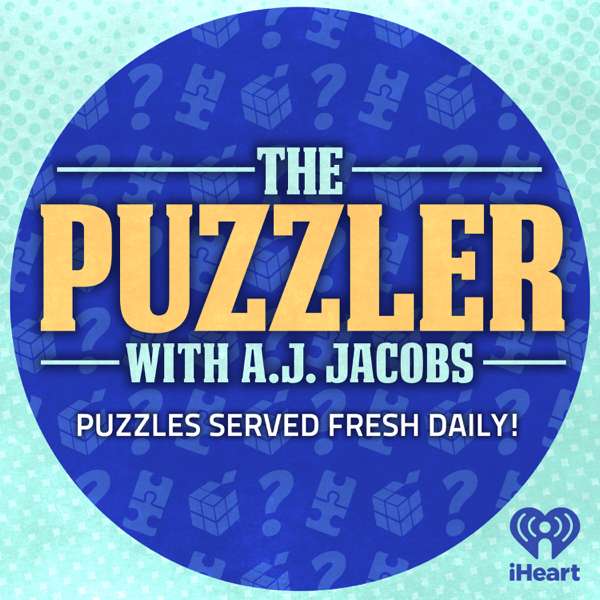 The Puzzler with A.J. Jacobs – iHeartPodcasts