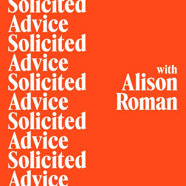 Solicited Advice with Alison Roman – Alison Roman / Talkhouse