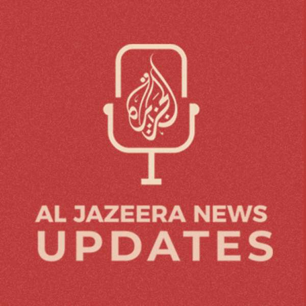 Al Jazeera News Updates – Al Jazeera
