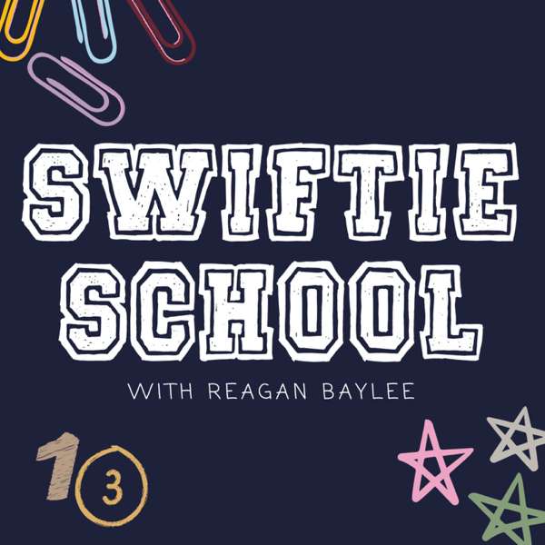 Swiftie School – Reagan Baylee