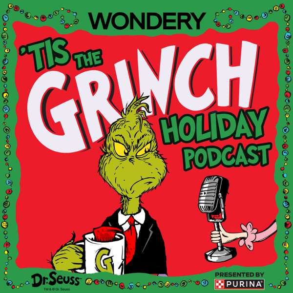 ‘Tis The Grinch Holiday Podcast – Wondery