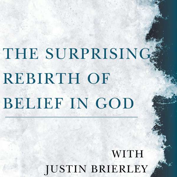The Surprising Rebirth Of Belief In God – Justin Brierley