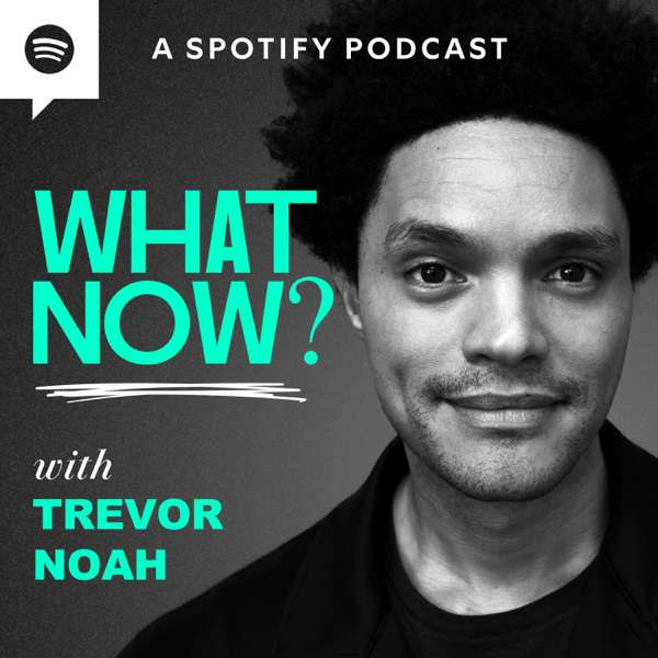 What Now? with Trevor Noah – Spotify Studios