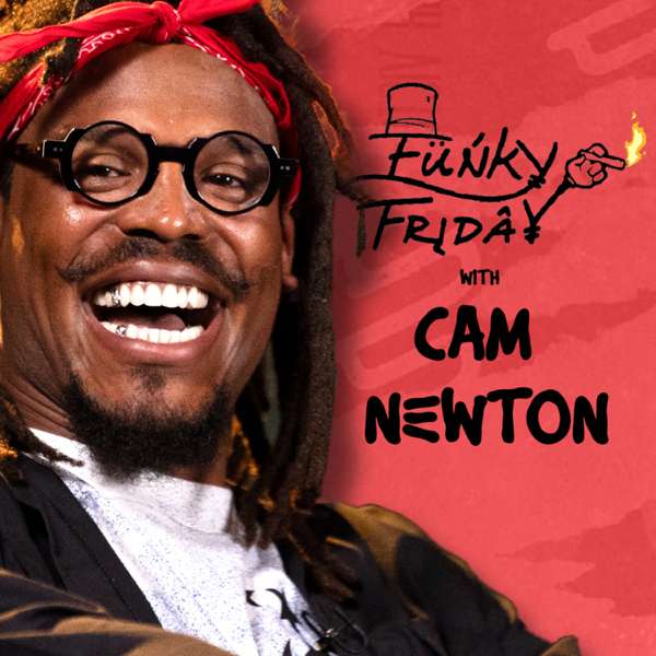 Funky Friday with Cam Newton – Cam Newton