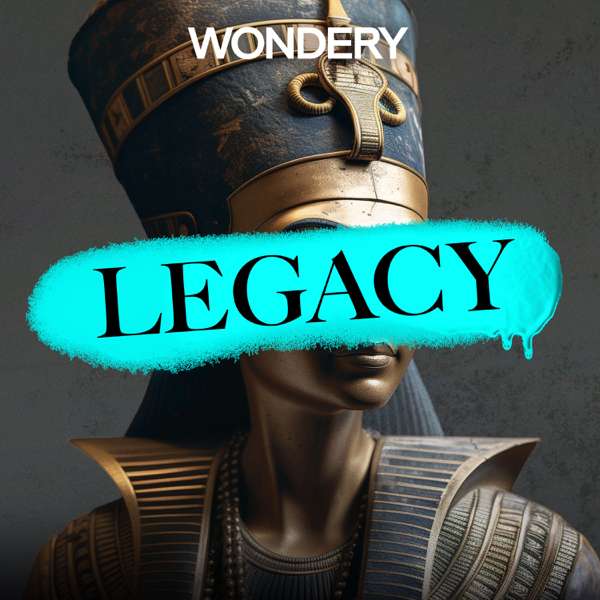 Legacy – Wondery