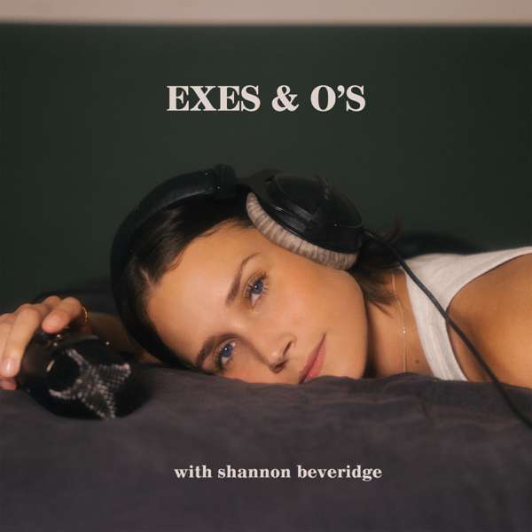 exes and o’s with shannon beveridge – Shannon Beveridge