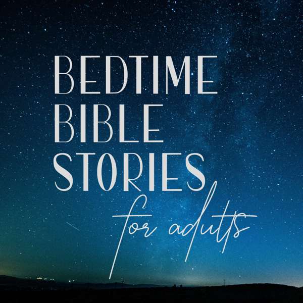 Bedtime Bible Stories for Adults – Heather Crespin