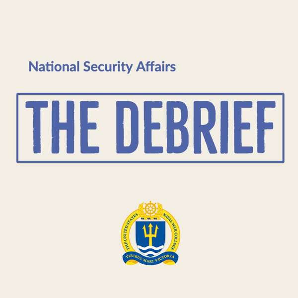 The Debrief – U.S. Naval War College