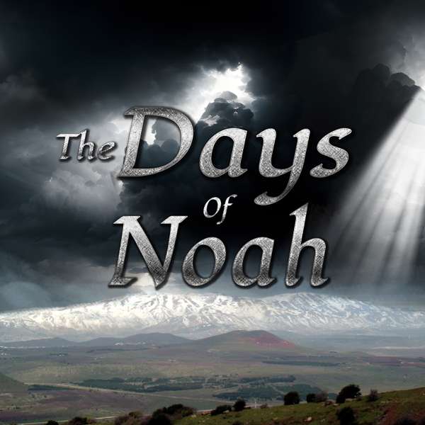 The Days of Noah – The Days of Noah