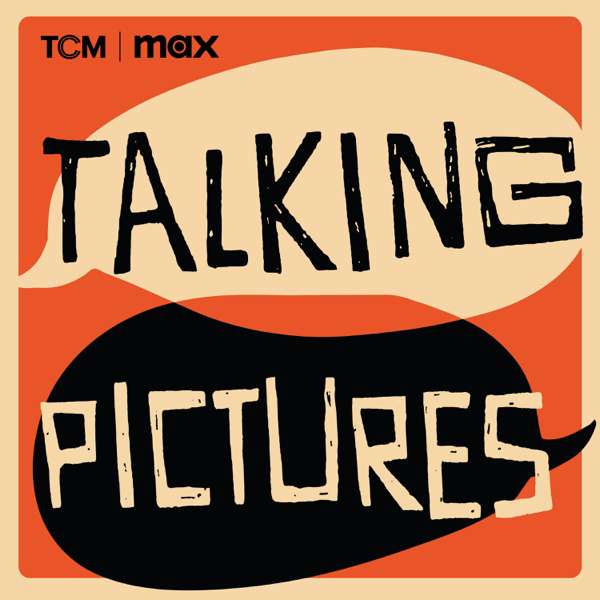 Talking Pictures – TCM and Max