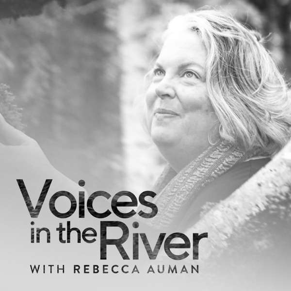 Voices in the River – Rebecca Auman