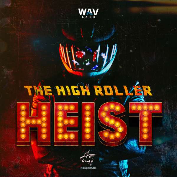 The High Roller Heist – Wavland