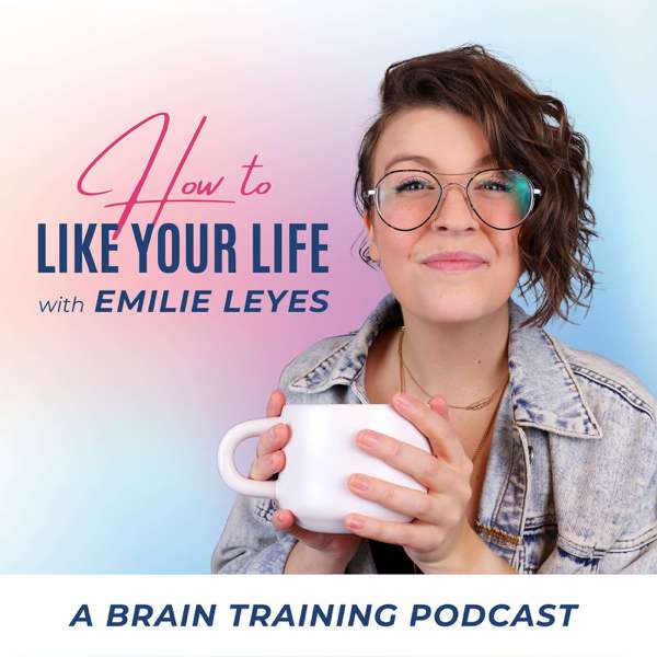 How to Like Your Life – Emilie Leyes
